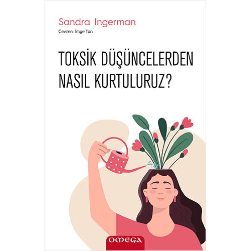 Toksik Düşüncelerden Nasıl Kurtuluruz? Toksik Düşüncelerden Nasıl Kurtuluruz?