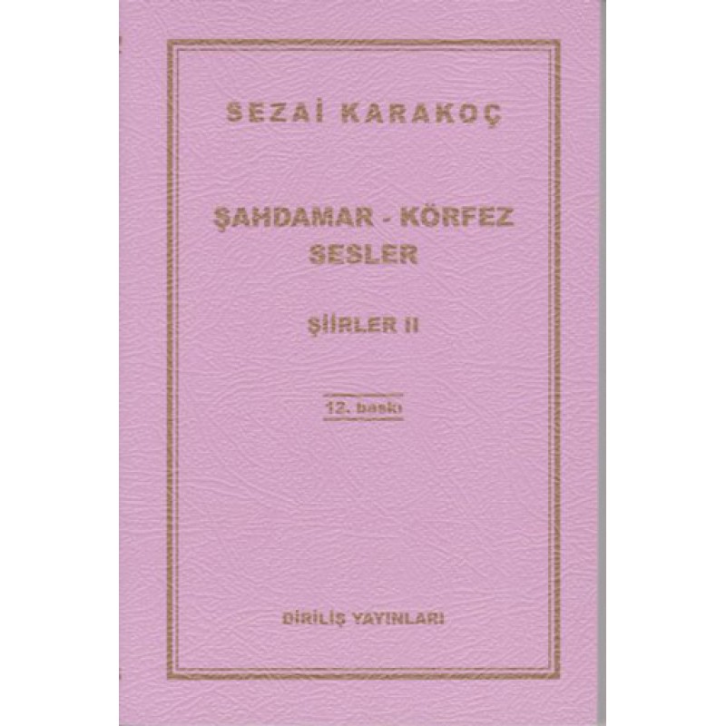 Şahdamar - Körfez - Sesler - Şiirler 2