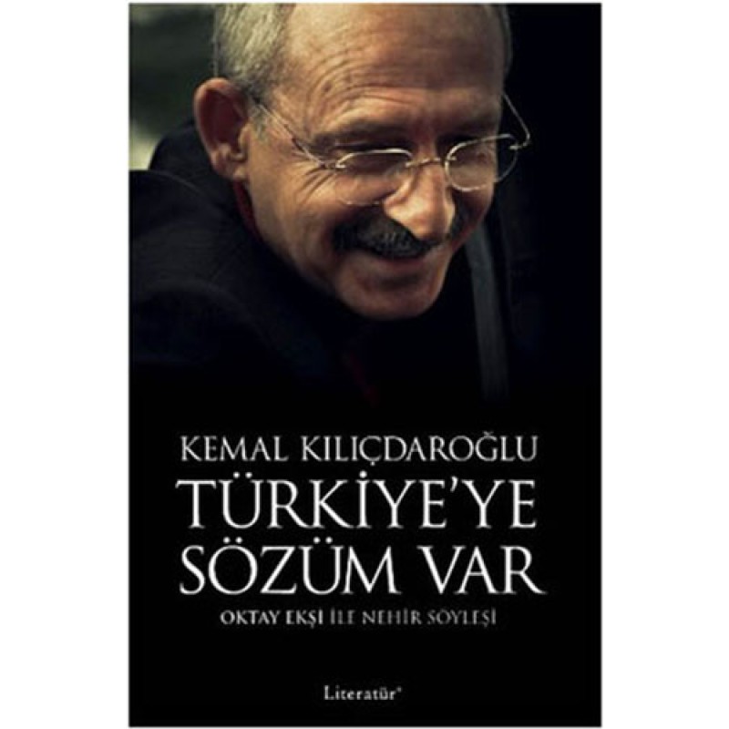 Kemal Kılıçdaroğlu - Türkiye’ye Sözüm Var