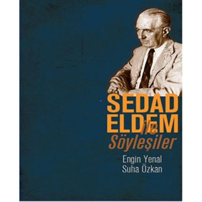 Sedad Eldem ile Söyleşiler Sedad Eldem ile Söyleşiler