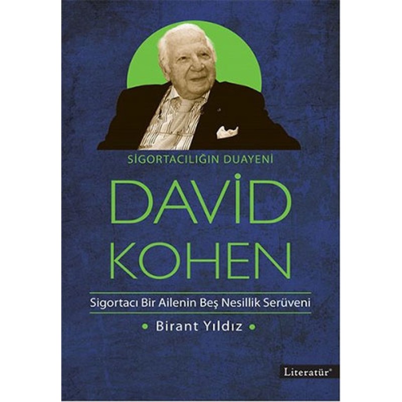 Sigortacılığın Duayeni David Kohen Sigortacılığın Duayeni David Kohen