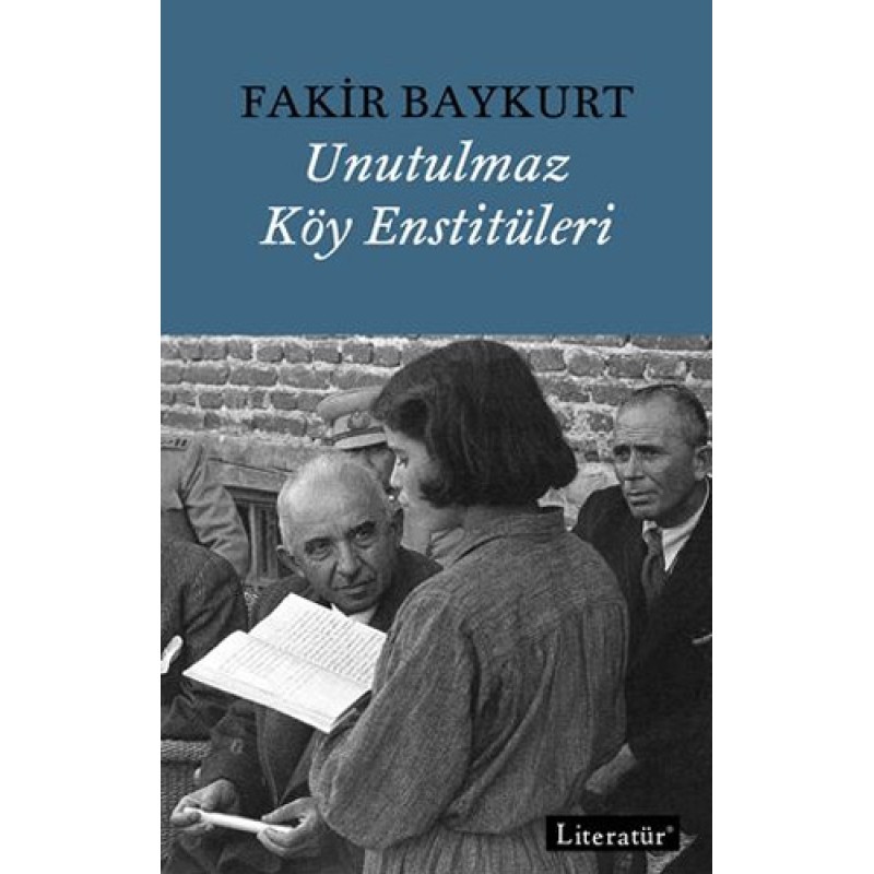 Unutulmaz Köy Enstitüleri Unutulmaz Köy Enstitüleri
