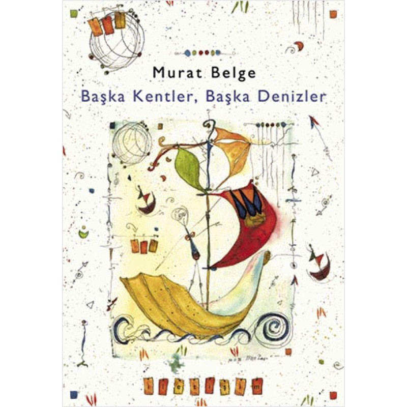 Başka Kentler, Başka Denizler 1 Başka Kentler, Başka Denizler 1