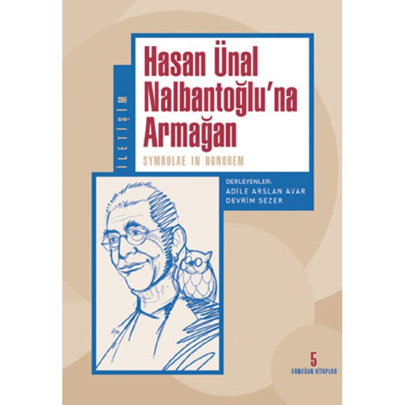 Hasan Ünal Nalbantoğlu’na Armağan Hasan Ünal Nalbantoğlu’na Armağan