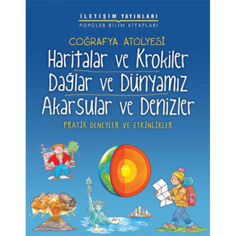 Haritalar ve Krokiler, Dağlar ve Dünyamız, Akarsular ve Denizler Haritalar ve Krokiler, Dağlar ve Dünyamız, Akarsular ve Denizler