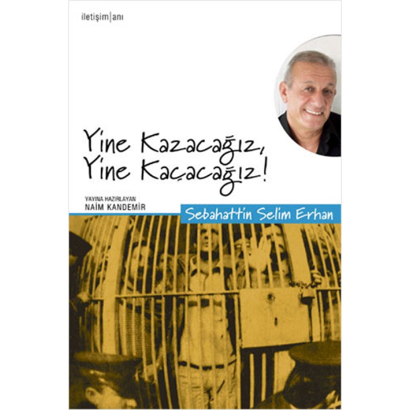 Yine Kazacağız, Yine Kaçacağız! Yine Kazacağız, Yine Kaçacağız!