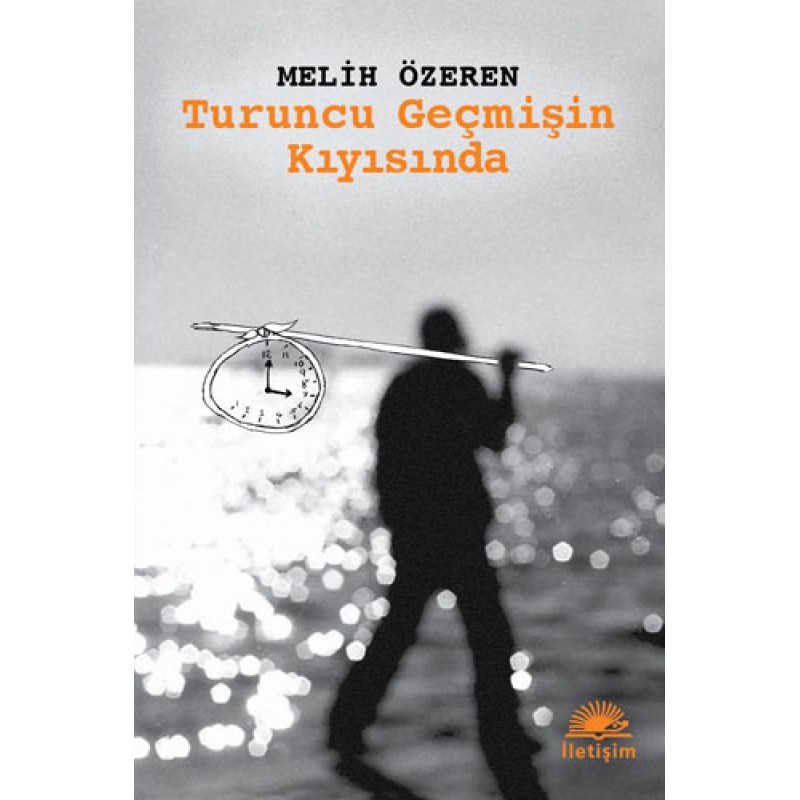 Turuncu Geçmişin Kıyısında