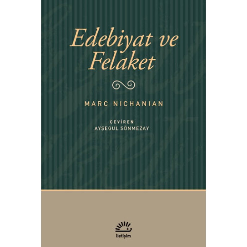 Edebiyat ve Felaket Edebiyat ve Felaket