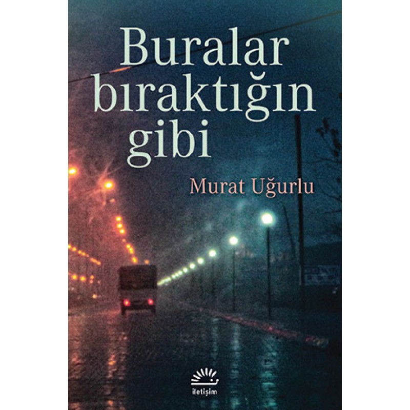 Buralar Bıraktığın Gibi Buralar Bıraktığın Gibi