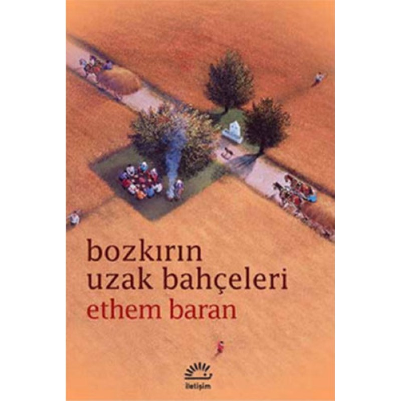 Bozkırın Uzak Bahçeleri Bozkırın Uzak Bahçeleri