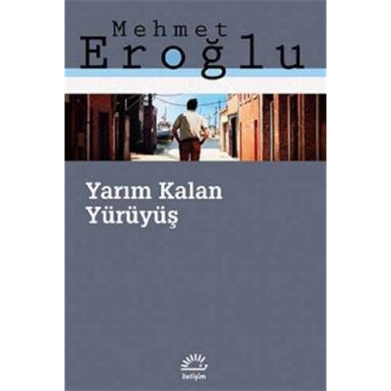 Yarım Kalan Yürüyüş Yarım Kalan Yürüyüş