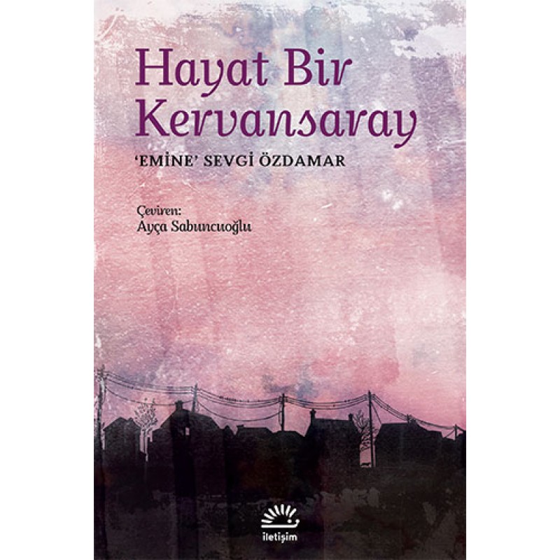 Hayat Bir Kervansaray Hayat Bir Kervansaray