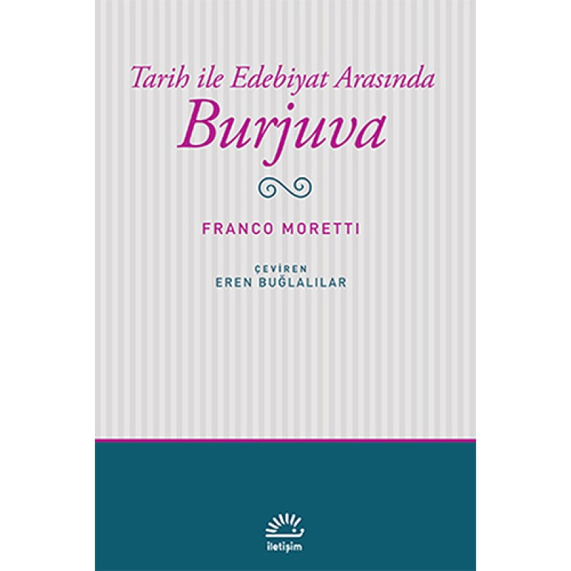 Tarih ile Edebiyat Arasında Burjuva Tarih ile Edebiyat Arasında Burjuva