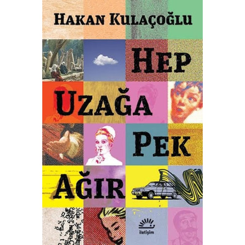 Hep Uzağa Pek Ağır Hep Uzağa Pek Ağır