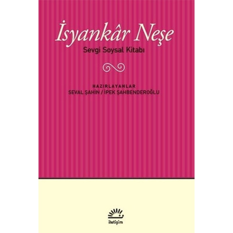 İsyankar Neşe İsyankar Neşe