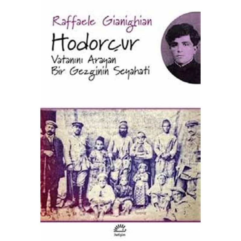 Hodorçur - Vatanını Arayan Bir Gezginin Seyahati Hodorçur - Vatanını Arayan Bir Gezginin Seyahati
