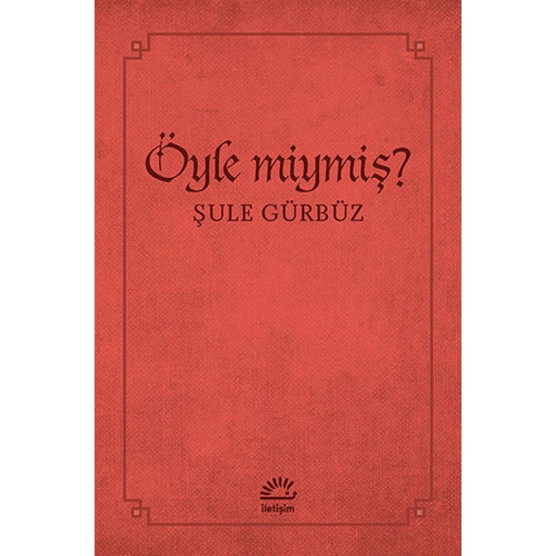 Öyle miymiş? Öyle miymiş?