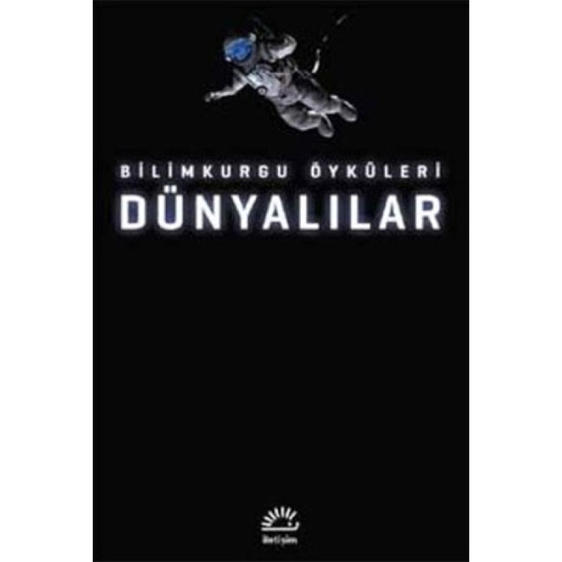 Dünyalılar: Bilimkurgu Öyküleri Dünyalılar: Bilimkurgu Öyküleri