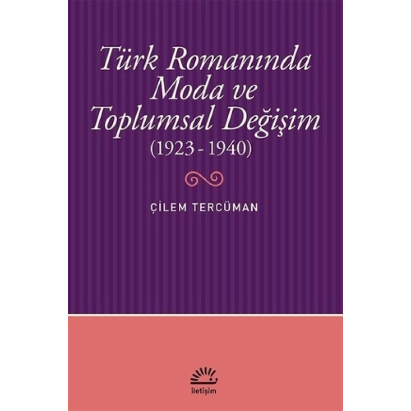 Türk Romanında Moda ve Toplumsal Değişim (1923-1940)