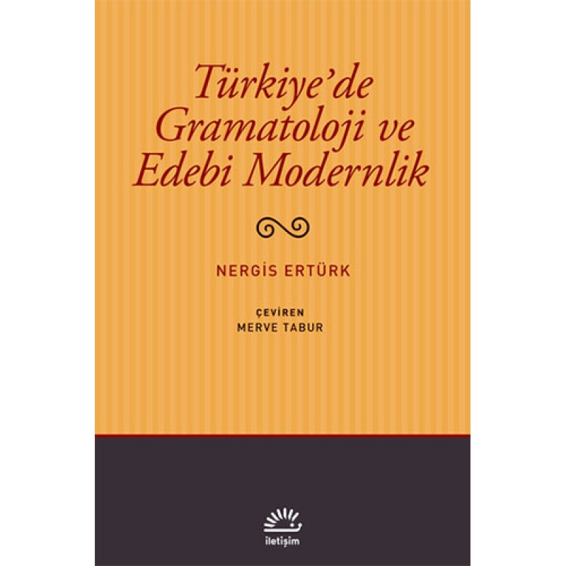 Türkiye'de Gramatoloji ve Edebi Modernlik Türkiye'de Gramatoloji ve Edebi Modernlik