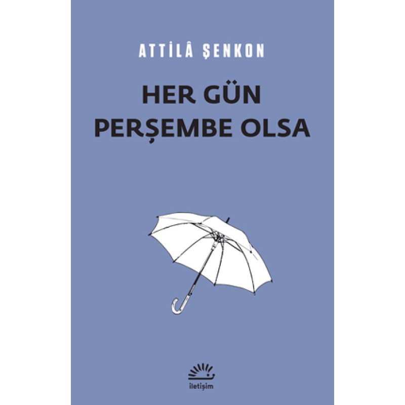 Her Gün Perşembe Olsa Her Gün Perşembe Olsa
