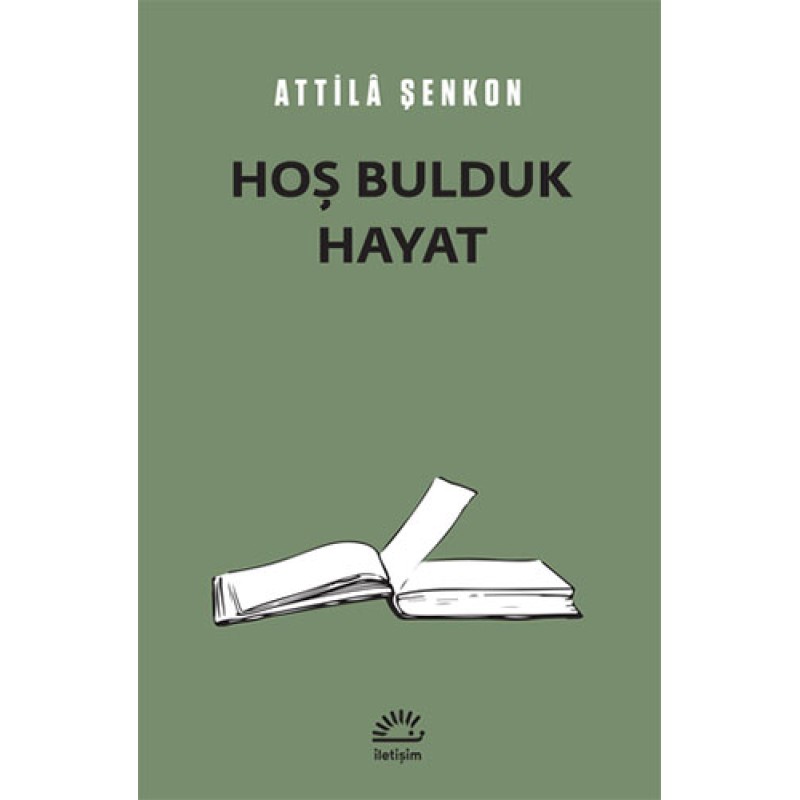 Hoş Bulduk Hayat Hoş Bulduk Hayat