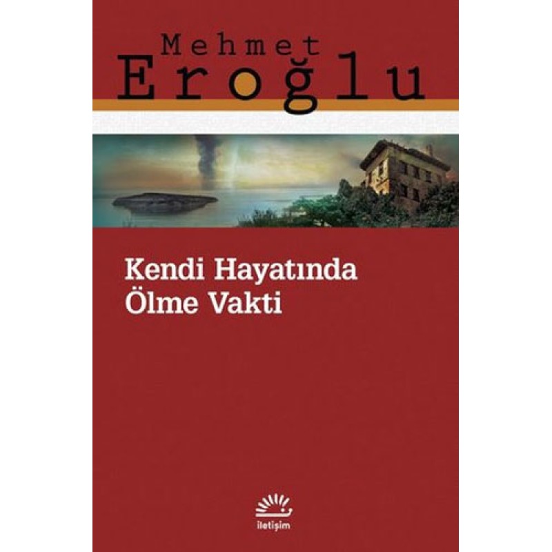 Kendi Hayatında Ölme Vakti Kendi Hayatında Ölme Vakti