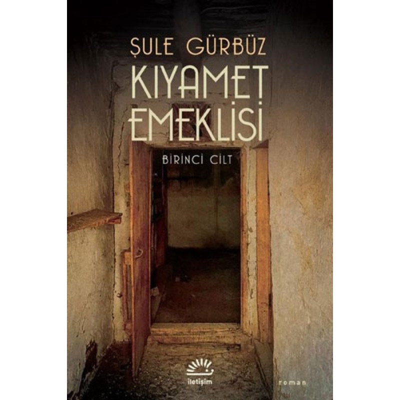 Kıyamet Emeklisi - Birinci Cilt Kıyamet Emeklisi - Birinci Cilt