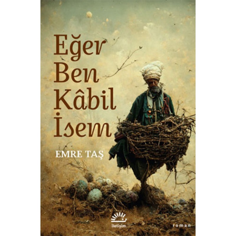 Eğer Ben Kâbil İsem Eğer Ben Kâbil İsem