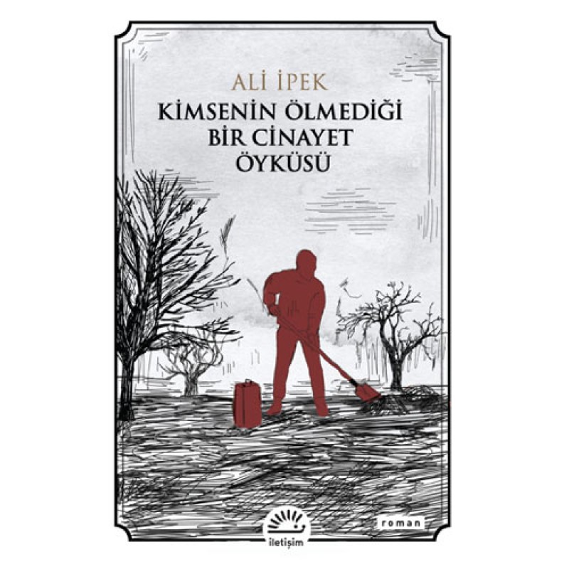 Kimsenin Ölmediği Bir Cinayet Öyküsü Kimsenin Ölmediği Bir Cinayet Öyküsü