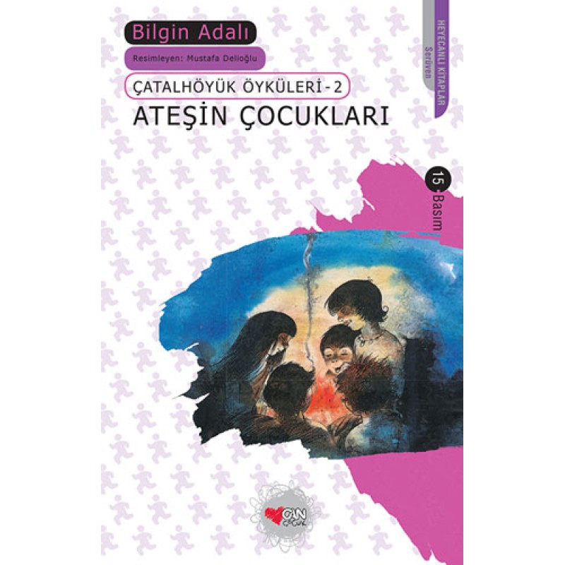 Çatalhöyük Öyküleri 2 - Ateşin Çocukları Çatalhöyük Öyküleri 2 - Ateşin Çocukları