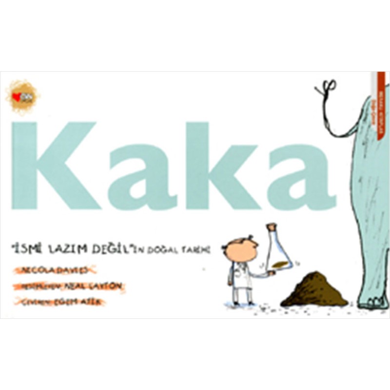 Kaka - İsmi Lazım Değil'in Doğal Tarihi Kaka - İsmi Lazım Değil'in Doğal Tarihi