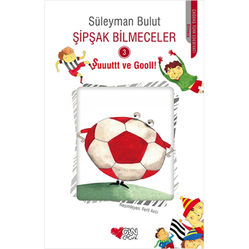 Şipşak Bilmeceler 3 - Şuuuttt ve Gooll! Şipşak Bilmeceler 3 - Şuuuttt ve Gooll!