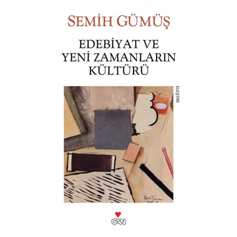 Edebiyat ve Yeni Zamanların Kültürü Edebiyat ve Yeni Zamanların Kültürü
