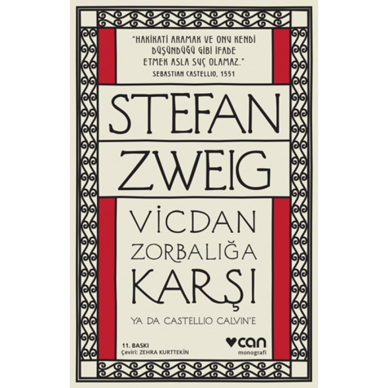 Vicdan Zorbalığa Karşı ya da Castellio Calvin’e Vicdan Zorbalığa Karşı ya da Castellio Calvin’e