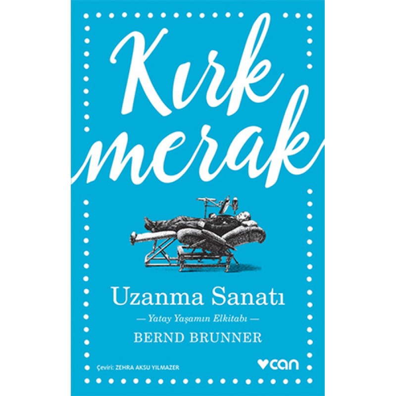 Kırk Merak - Uzanma Sanatı