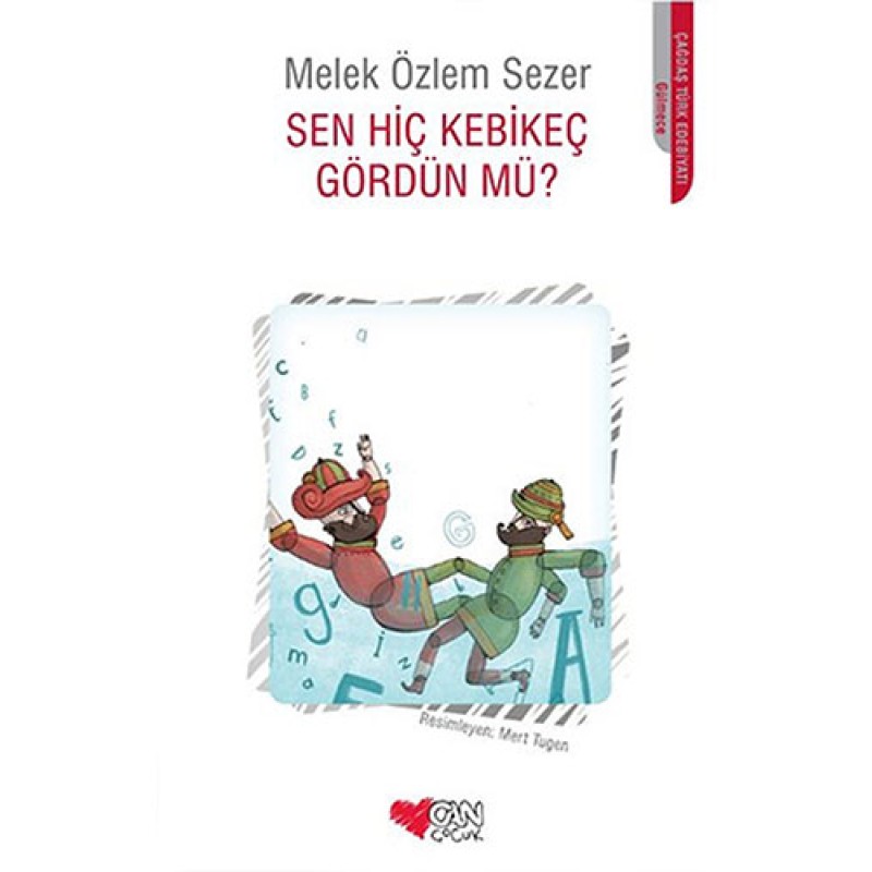 Sen Hiç Kebikeç Gördün Mü? Sen Hiç Kebikeç Gördün Mü?