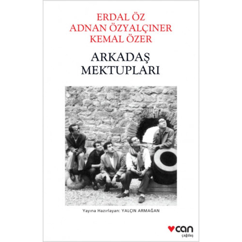 Arkadaş Mektupları: Erdal Öz - Adnan Özyalçıner - Kemal Özer Arkadaş Mektupları: Erdal Öz - Adnan Özyalçıner - Kemal Özer