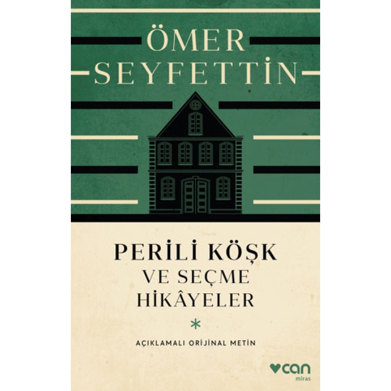 Perili Köşk ve Seçme Hikayeler (Açıklamalı Orijinal Metin) Perili Köşk ve Seçme Hikayeler (Açıklamalı Orijinal Metin)