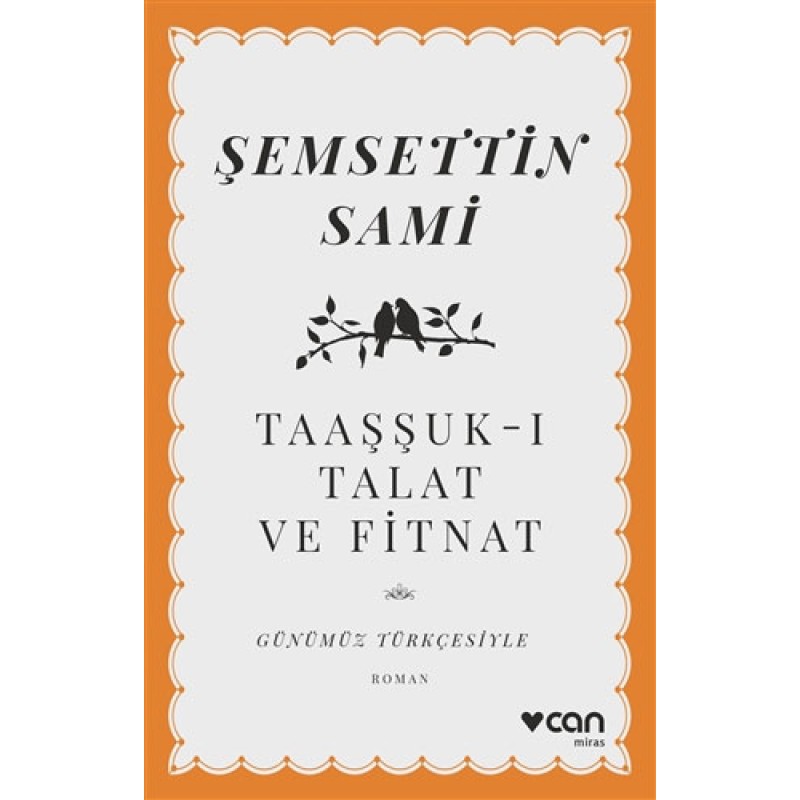 Taaşşuk-ı Talat ve Fitnat (Günümüz Türkçesiyle) Taaşşuk-ı Talat ve Fitnat (Günümüz Türkçesiyle)