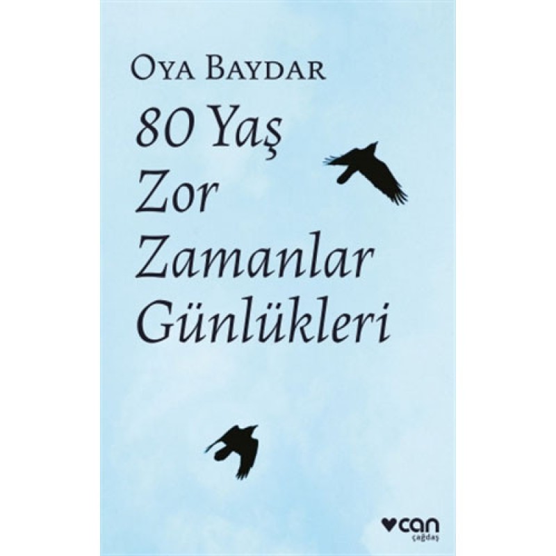80 Yaş Zor Zamanlar Günlükleri 80 Yaş Zor Zamanlar Günlükleri