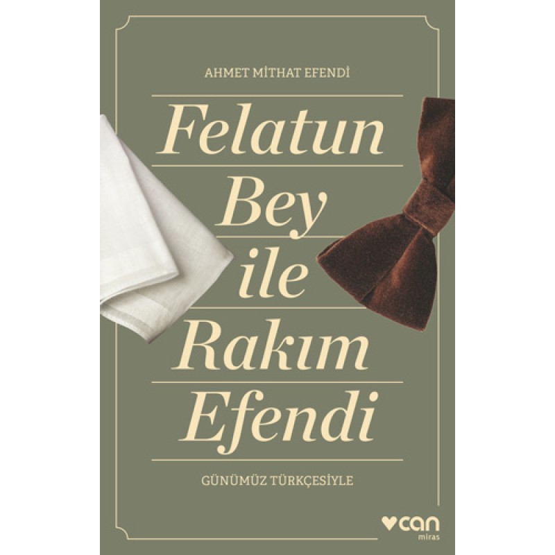 Felatun Bey ve Rakım Efendi (Günümüz Türkçesiyle) Felatun Bey ve Rakım Efendi (Günümüz Türkçesiyle)