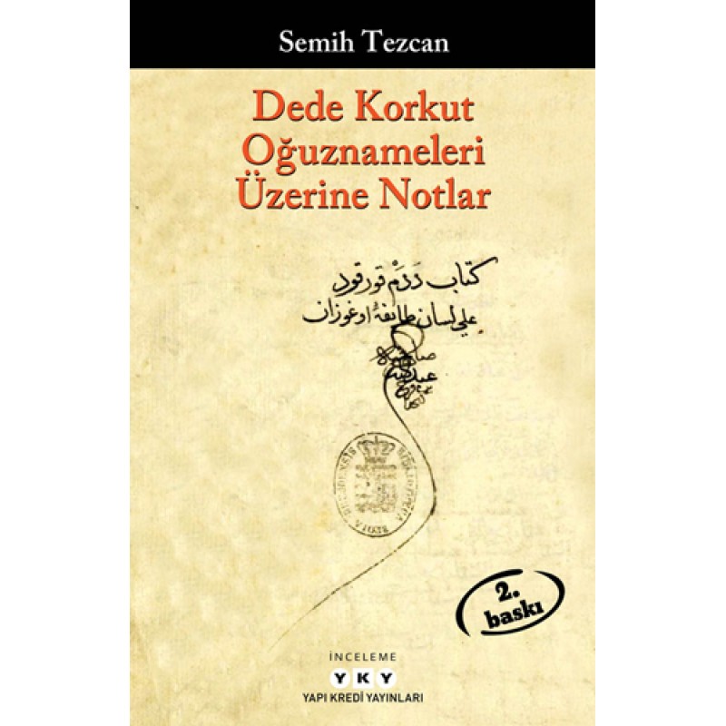Dede Korkut Oğuznameleri Üzerine Notlar Dede Korkut Oğuznameleri Üzerine Notlar