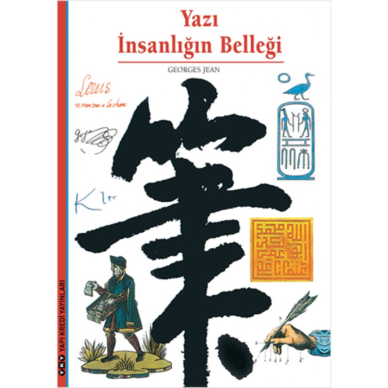Yazı - İnsanlığın Belleği Yazı - İnsanlığın Belleği