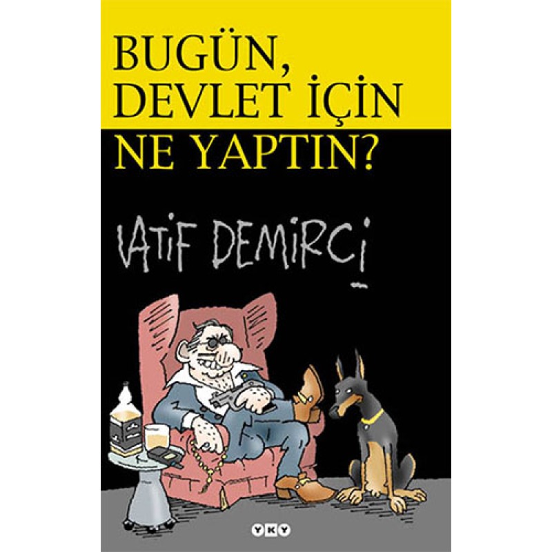 Bugün Devlet İçin Ne Yaptın?