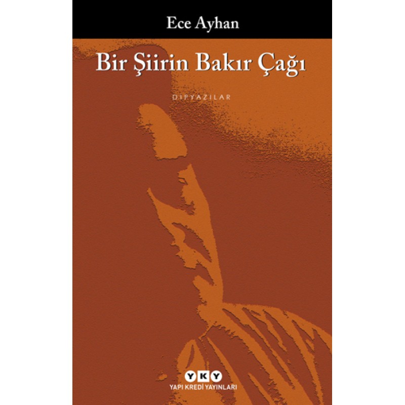 Bir Şiirin Bakır Çağı Bir Şiirin Bakır Çağı