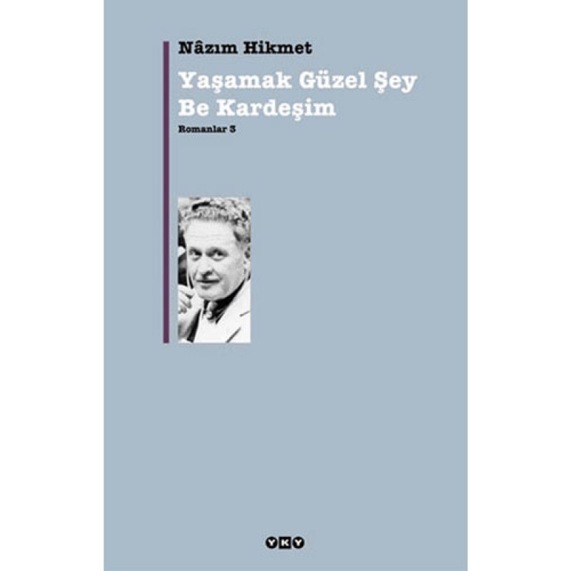 Yaşamak Güzel Şey Be Kardeşim Yaşamak Güzel Şey Be Kardeşim