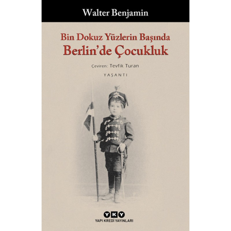 Bin Dokuz Yüzlerin Başında Berlin’de Çocukluk Bin Dokuz Yüzlerin Başında Berlin’de Çocukluk