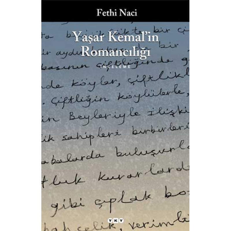 Yaşar Kemal'in Romancılığı Yaşar Kemal'in Romancılığı