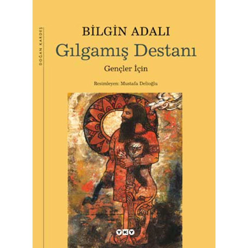 Gılgamış Destanı  Gençler için